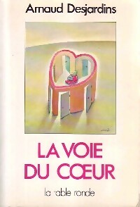 Livrenpoche : La voie du coeur - Arnaud Desjardins - Livre