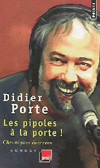 Les pipoles à la porte ! - Didier Porte -  Points - Livre