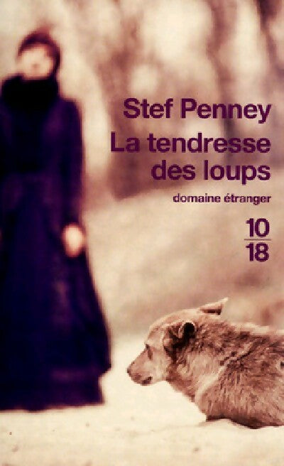 Livrenpoche : La tendresse des loups - Stef Penney - Livre