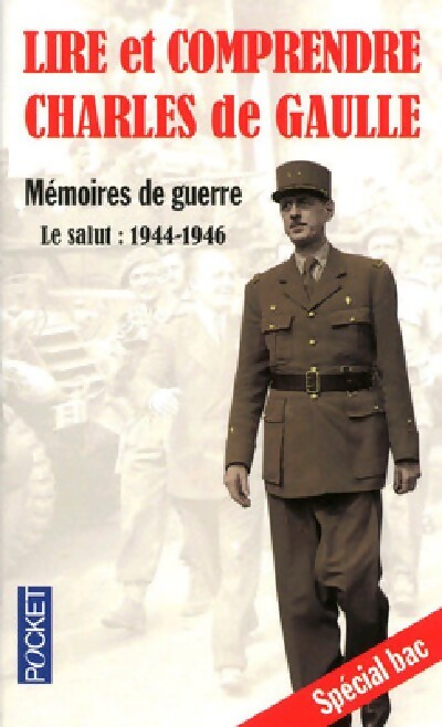 Livrenpoche : Lire et comprendre Charles de Gaulle. Mémoires de Guerre Tome III - Nicole Rastetter, Annie Collognat-barès, Dominique Baruta - Livre