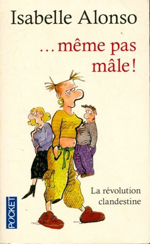 Livrenpoche : ...Même pas mâle ! - Isabelle Alonso - Livre