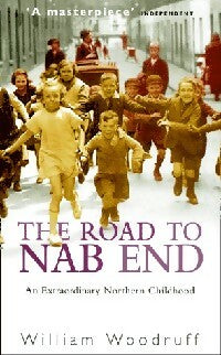 The road to Nab End - William Woodruff -  Abacus fiction - Livre