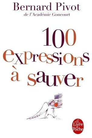 Livrenpoche : 100 Expressions à sauver - Bernard Pivot - Livre