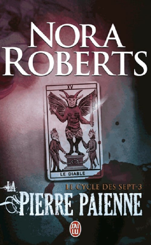 Livrenpoche : Le cycle des 7 Tome III : La pierre païenne - Nora Roberts - Livre