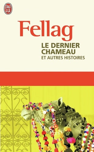 Livrenpoche : Le dernier chameau et autres histoires - Fellag - Livre