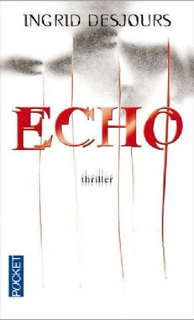 Livrenpoche : Echo - Ingrid Desjours - Livre
