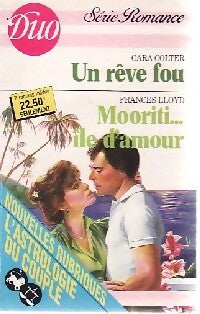 Livrenpoche : Un rêve fou / Mooriti... îLe d'amour - Frances Lloyd, Cara Colter - Livre