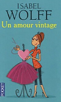 Livrenpoche : Un amour vintage - Isabel Wolff - Livre