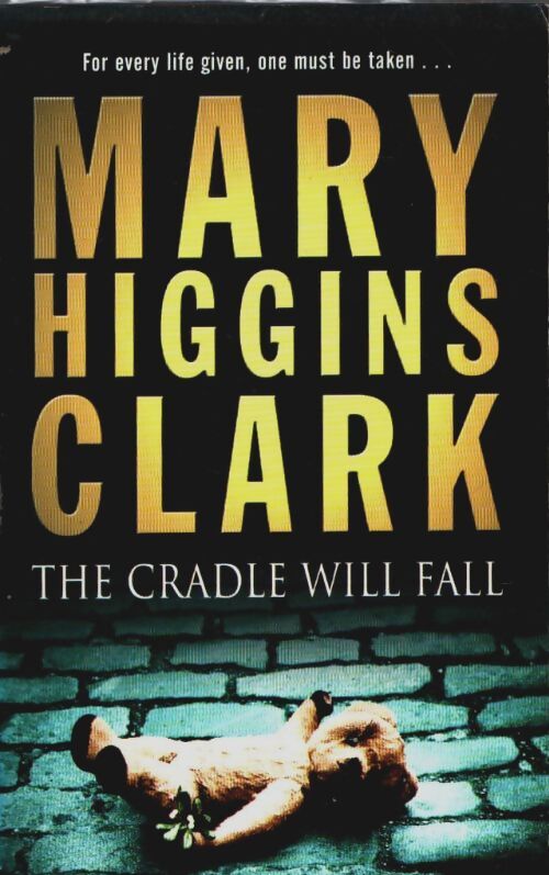The cradle will fall - Mary Higgins Clark - Livre