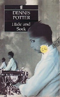Hide and seek - Dennis Potter -  Faber and Faber - Livre