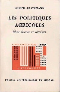 Les politiques agricoles - Joseph Klatzmann -  SUP - L'Economiste - Livre