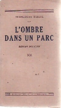 Livrenpoche : L'ombre dans le parc - Francisque Barral - Livre