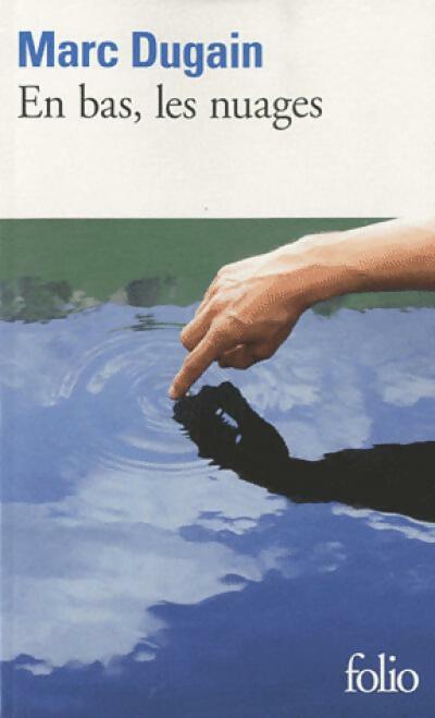 Livrenpoche : En bas, les nuages - Marc Dugain - Livre