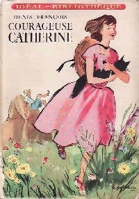 Livrenpoche : Courageuse Catherine - Denis-François - Livre
