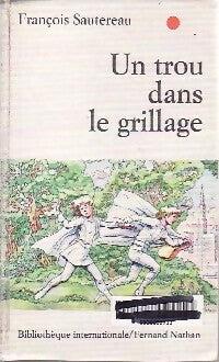 Livrenpoche : Un trou dans le grillage - François Sautereau - Livre