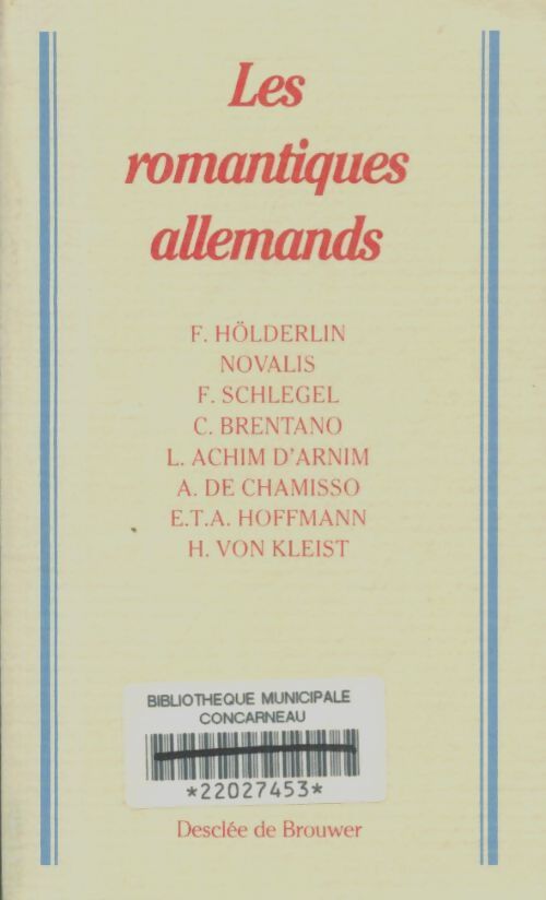 Livrenpoche : Les romantiques allemands - Armel Guerne - Livre