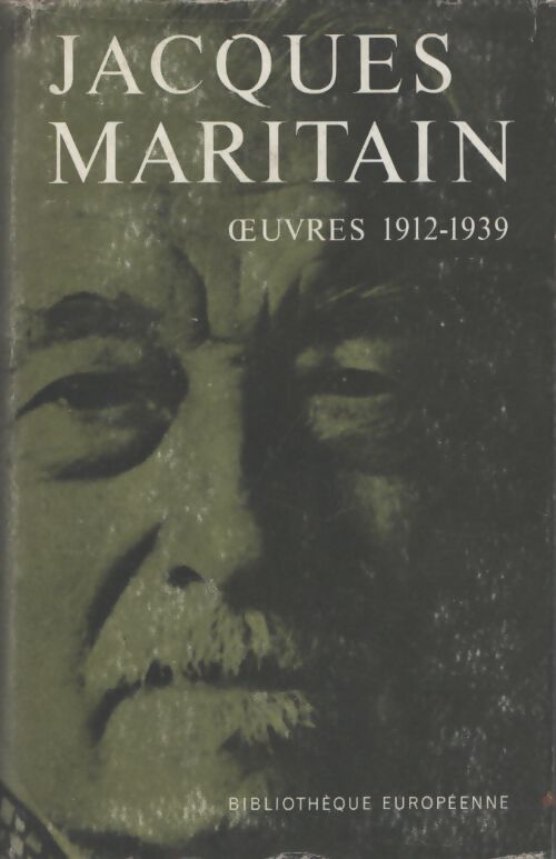 Oeuvres choisies Tome I : 1912-1939 - Jacques Maritain - Livre