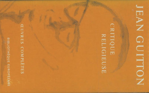 Livrenpoche : Oeuvres complètes Tome II : Critique religieuse - Jean Guitton - Livre