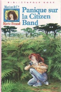 Marion & Cie : Panique sur la Citizen Band - Marie Féraud -  Bibliothèque rose (3ème série) - Livre