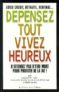 Livrenpoche : Dépensez tout, vivez heureux - Stephen Pollan - Livre