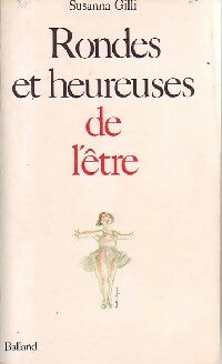 Livrenpoche : Rondes et heureuses de l'être - Susanna Gilli - Livre