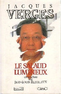 Le salaud lumineux - Jacques Vergès -  Michel Lafon GF - Livre