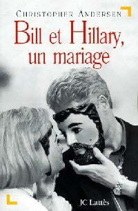 Livrenpoche : Bill et Hillary, un mariage - Christopher Andersen - Livre