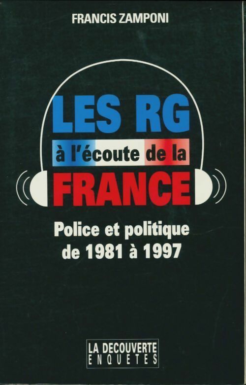 Livrenpoche : Les RG à l'écoute de la France - Francis Zamponi - Livre