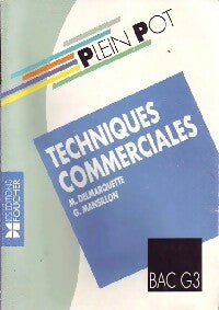 Techniques commerciales. Bac G3 - M. Delmarquette -  Plein Pot - Livre