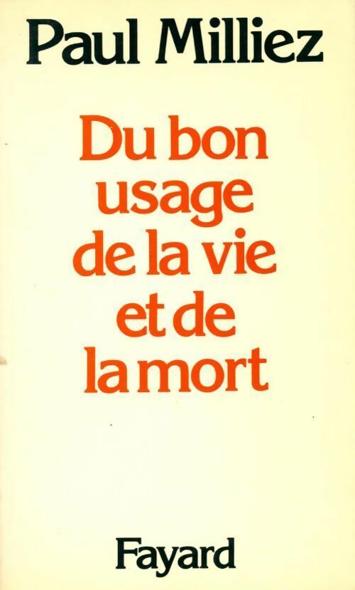 Livrenpoche : Du bon usage de la vie et de la mort - Paul Milliez - Livre