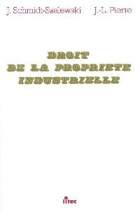 Livrenpoche : Droit de la propriété industrielle - Joanna Schmidt-Szalewski, Jean-Luc Pierre - Livre