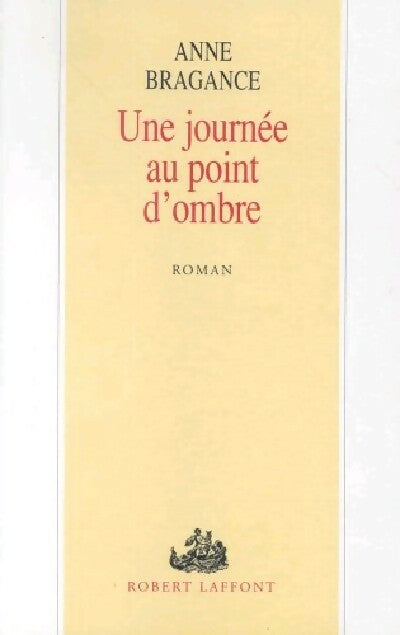 Livrenpoche : Une journée au point d'ombre - Anne Bragance - Livre