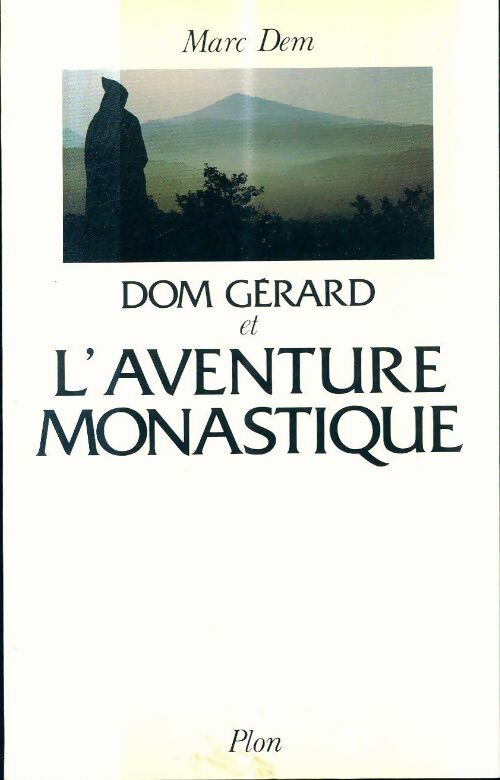Livrenpoche : Dom Gérard et l'aventure monastique - Marc Dem - Livre