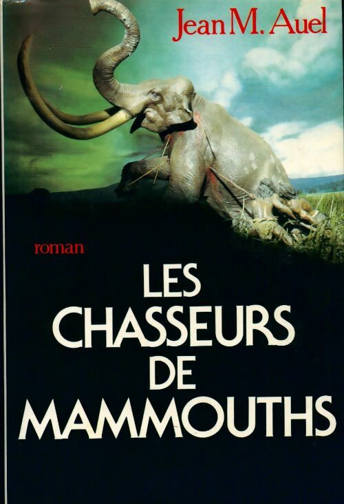 Livrenpoche : Les enfants de la terre Tome III : Les chasseurs de mammouths - Jean M Auel - Livre