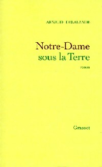 Livrenpoche : Notre-Dame sous la terre - Arnaud Delalande - Livre