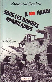 Livrenpoche : A Hanoï, sous les bombes américaines - Françoise De Quirielle - Livre