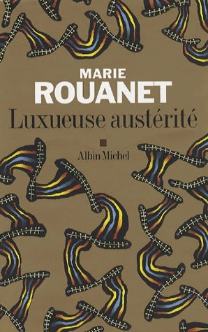 Luxueuse austérité - Marie Rouanet -  Albin Michel GF - Livre