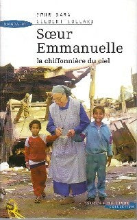 Livrenpoche : Soeur Emmanuelle. La chiffonnière du ciel - Soeur Sara Gilbert Collard - Livre