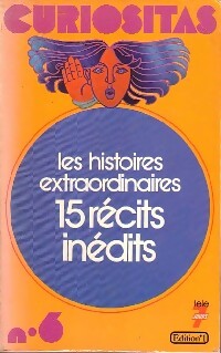 Livrenpoche : Les histoires extraordinaires. 15 Récits inédits - Collectif - Livre