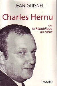 Livrenpoche : Charles Hernu ou la République au coeur - Jean Guisnel - Livre