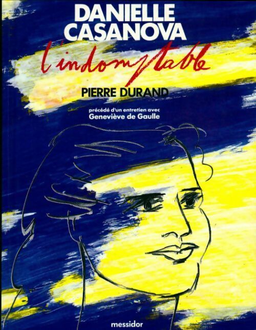 Livrenpoche : Danielle Casanova l'indomptable - Pierre Durand - Livre