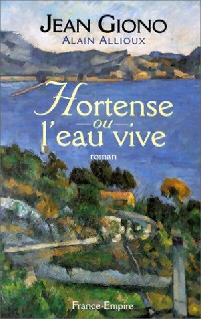 Hortense ou l'eau vive - Alain Allioux - Livre