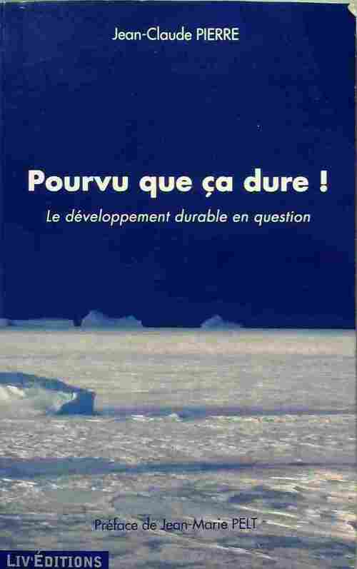 Livrenpoche : Pourvu que ça dure ! - Jean-Claude Pierre - Livre
