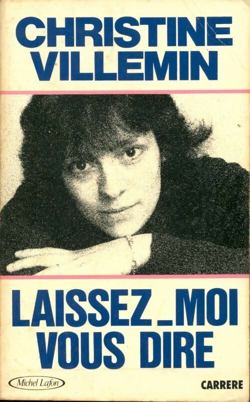 Livrenpoche : Laissez-moi vous dire - Christine Villemin - Livre