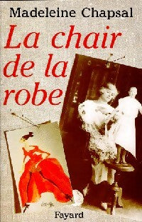 Livrenpoche : La chair de la robe - Madeleine Chapsal - Livre