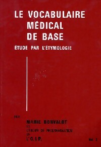 Livrenpoche : Le vocabulaire médical de base Tome II  - Marie Bonvalot - Livre