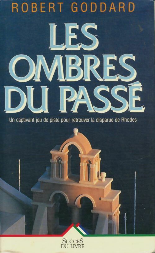 Livrenpoche : Les ombres du passé - Robert Goddard - Livre
