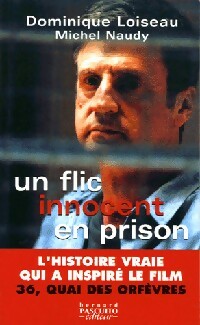 Livrenpoche : Un flic innocent en prison - Michel-Julien Naudy, Dominique Loiseau - Livre