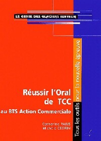 Livrenpoche : Réussir l'oral de TCC au BTS Action Commerciale - Catherine Paris, Michèle Cedrin - Livre