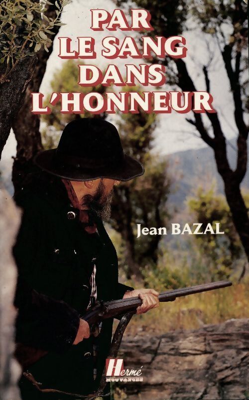 Par le sang dans l'honneur - Jean Bazal - Livre